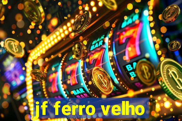 jf ferro velho